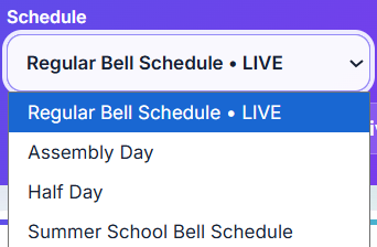 Schedule picker listing Regular Bell Schedule (live), Assembly Day, Half Day and Summer School Bell Schedule